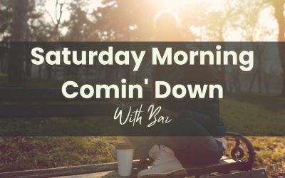 Saturday Morning Comin’ Down