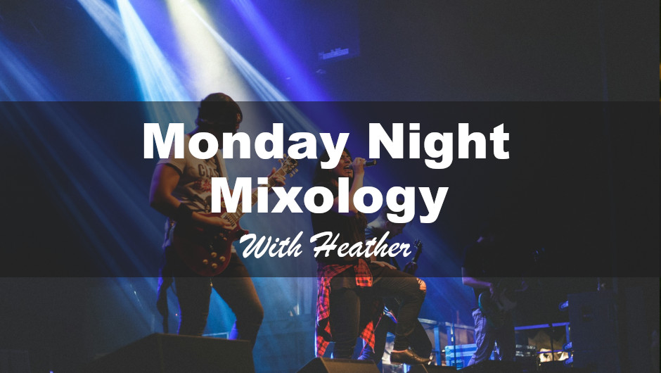 Monday Night Mixology
